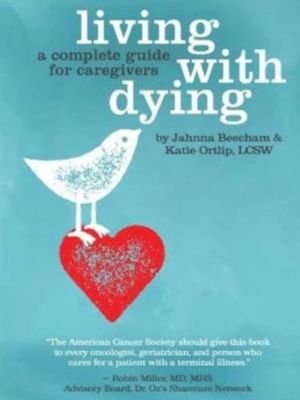 Living with Dying by Jahnna Beecham
