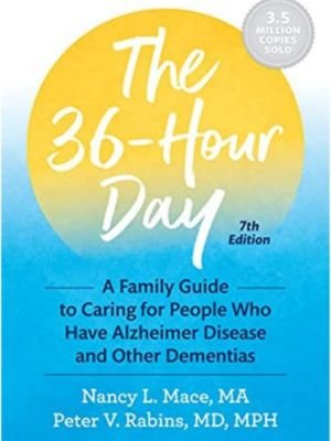 The 36-hour day by Peter V. Rabins